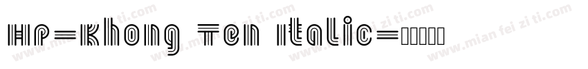 HP-Khong Ten Italic字体转换